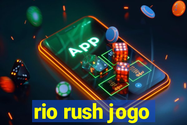 rio rush jogo